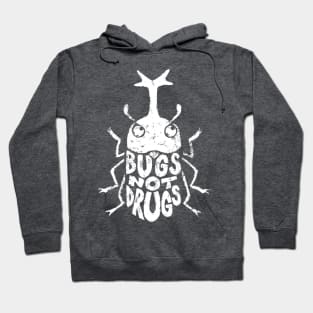 Bugs not drugs Hoodie